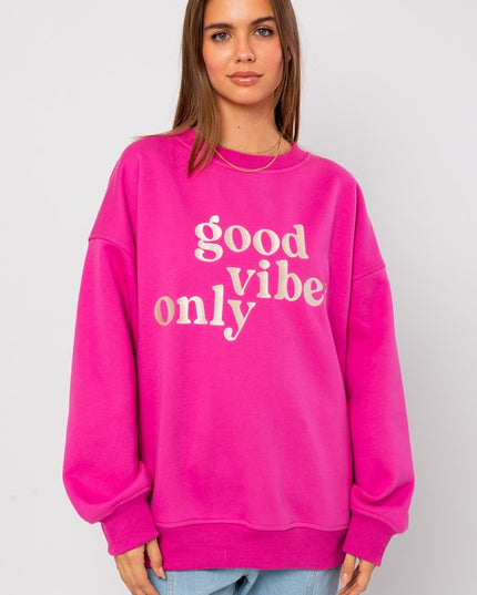 Fun Cute Letter Embroidery "Good Vibes Only" Oversized Sweatshirt