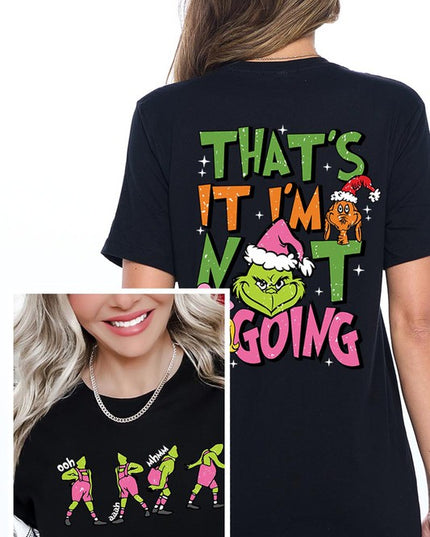 Grinch 'I'm Not Going' Christmas Holiday Unisex Short Sleeve Graphic Tee T-Shirt