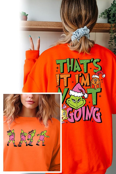 Grinch 'I'm Not Going' Christmas Holiday Unisex Long Sleeve Graphic Sweatshirt