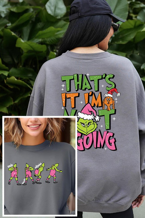 Grinch 'I'm Not Going' Christmas Holiday Unisex Long Sleeve Graphic Sweatshirt