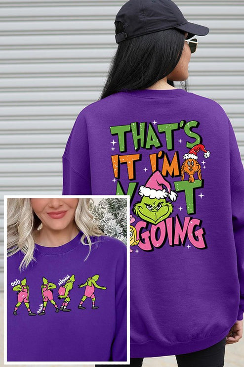 Grinch 'I'm Not Going' Christmas Holiday Unisex Long Sleeve Graphic Sweatshirt