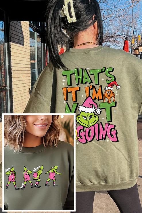 Grinch 'I'm Not Going' Christmas Holiday Unisex Long Sleeve Graphic Sweatshirt - Accessoriesforever