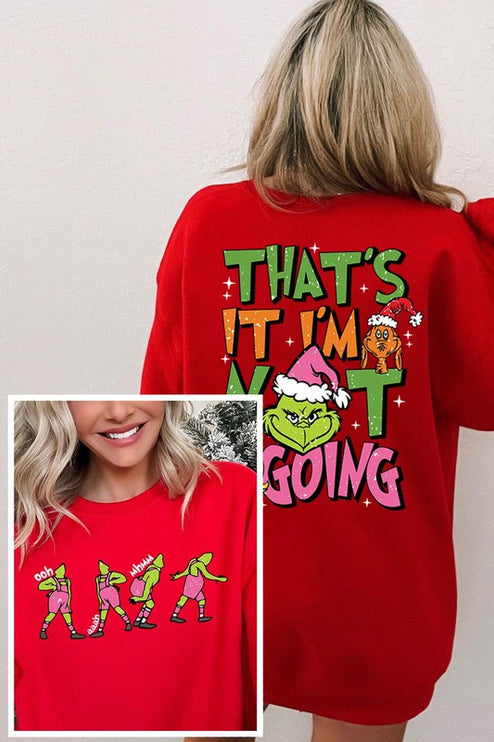 Grinch 'I'm Not Going' Christmas Holiday Unisex Long Sleeve Graphic Sweatshirt