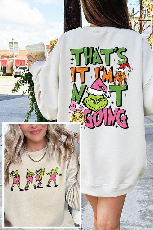 Grinch 'I'm Not Going' Christmas Holiday Unisex Long Sleeve Graphic Sweatshirt