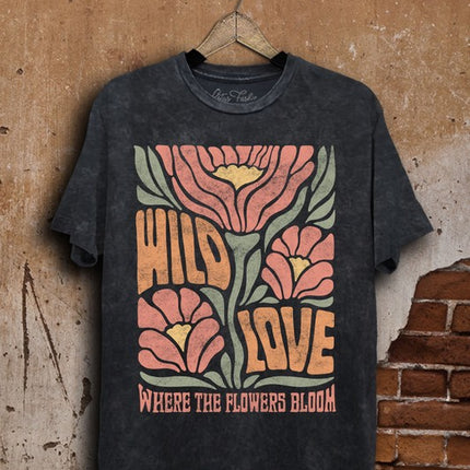 Wild Love Where The Flowers Bloom Graphic Tee T-Shirt