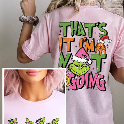 Grinch 'I'm Not Going' Christmas Holiday Unisex Short Sleeve Graphic Tee T-Shirt - Accessoriesforever