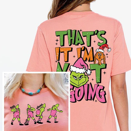 Grinch 'I'm Not Going' Christmas Holiday Unisex Short Sleeve Graphic Tee T-Shirt - Accessoriesforever