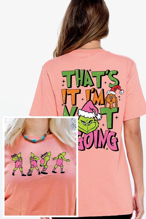 Grinch 'I'm Not Going' Christmas Holiday Unisex Short Sleeve Graphic Tee T-Shirt - Accessoriesforever