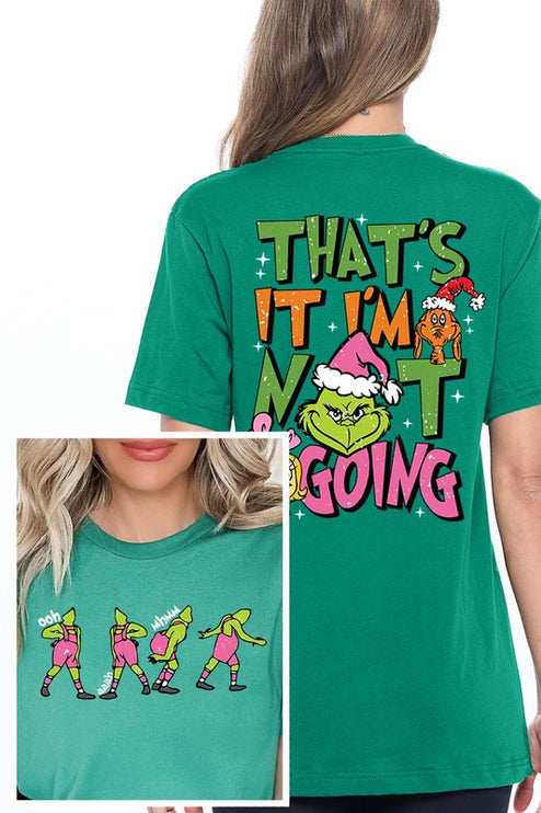 Grinch 'I'm Not Going' Christmas Holiday Unisex Short Sleeve Graphic Tee T-Shirt - Accessoriesforever