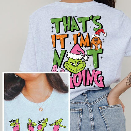 Grinch 'I'm Not Going' Christmas Holiday Unisex Short Sleeve Graphic Tee T-Shirt - Accessoriesforever