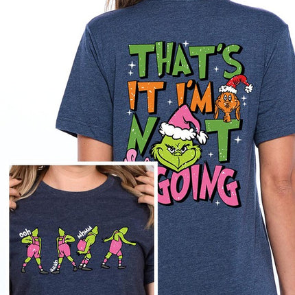 Grinch 'I'm Not Going' Christmas Holiday Unisex Short Sleeve Graphic Tee T-Shirt - Accessoriesforever