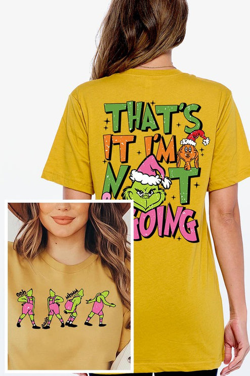 Grinch 'I'm Not Going' Christmas Holiday Unisex Short Sleeve Graphic Tee T-Shirt - Accessoriesforever