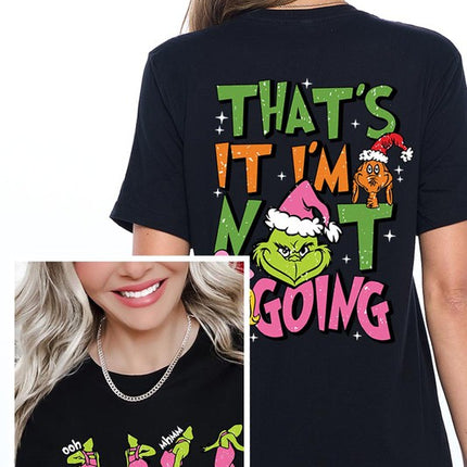 Grinch 'I'm Not Going' Christmas Holiday Unisex Short Sleeve Graphic Tee T-Shirt - Accessoriesforever
