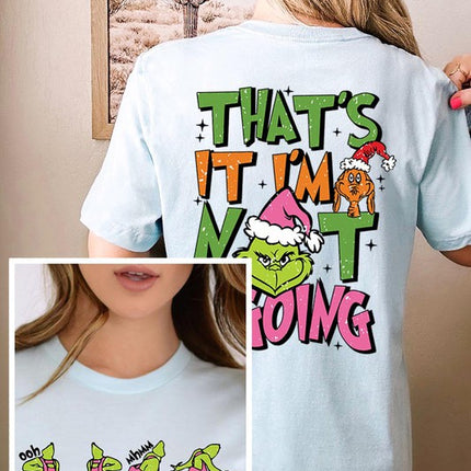 Grinch 'I'm Not Going' Christmas Holiday Unisex Short Sleeve Graphic Tee T-Shirt - Accessoriesforever