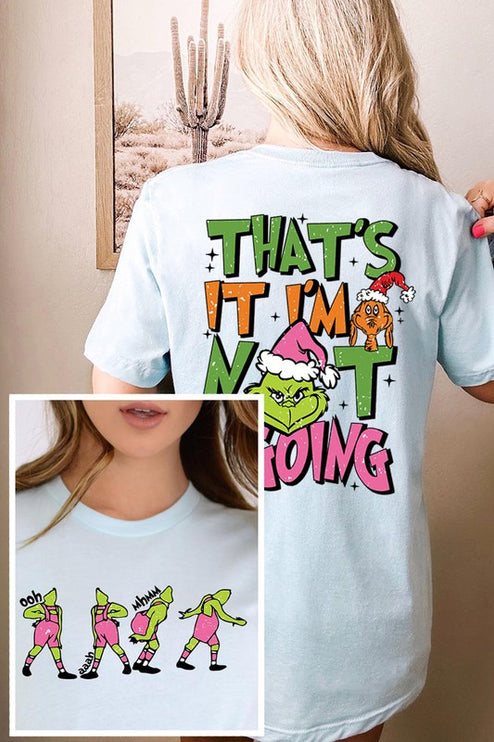 Grinch 'I'm Not Going' Christmas Holiday Unisex Short Sleeve Graphic Tee T-Shirt - Accessoriesforever