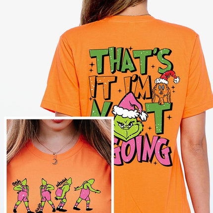 Grinch 'I'm Not Going' Christmas Holiday Unisex Short Sleeve Graphic Tee T-Shirt - Accessoriesforever