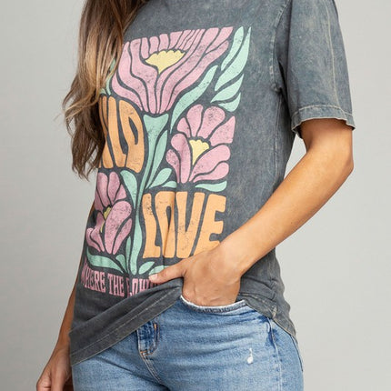 Wild Love Where The Flowers Bloom Graphic Tee T-Shirt
